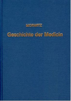 Geschichte der Medicin von Morwitz,  Eduard