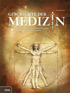 Geschichte der Medizin von Rooney,  Anne