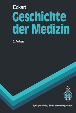 Geschichte der Medizin von Eckart,  Wolfgang U.