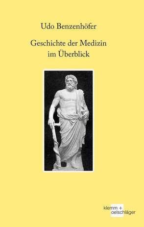 Geschichte der Medizin im Überblick von Benzenhöfer,  Udo