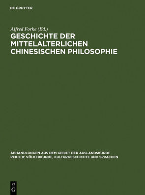 Geschichte der mittelalterlichen chinesischen Philosophie von Forke,  Alfred