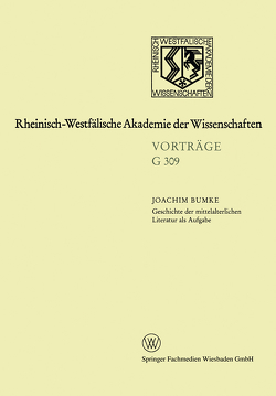 Geschichte der mittelalterlichen Literatur als Aufgabe von Bumke,  Joachim,  Joachim