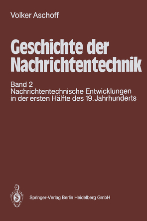 Geschichte der Nachrichtentechnik von Aschoff,  Volker