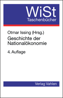 Geschichte der Nationalökonomie von Carstensen,  Kristian, Dobias,  Peter, Helmstädter,  Ernst, Issing,  Otmar, Jarchow,  Hans-Joachim, Neumann,  Manfred, Rieter,  Heinz, Schefold,  Bertram, Schinzinger,  Francesca, Schmidt,  Karl-Heinz, Schumann,  Jochen, Starbatty,  Joachim