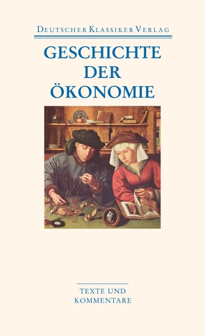 Geschichte der Ökonomie von Burkhardt,  Johannes, Priddat,  Birger P.