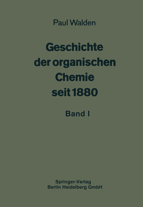 Geschichte der organischen Chemie seit 1880 von Graebe,  Carl, Walden,  Paul