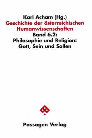 Geschichte der österreichischen Humanwissenschaften / Geschichte der österreichischen Humanwissenschaften von Acham,  Karl