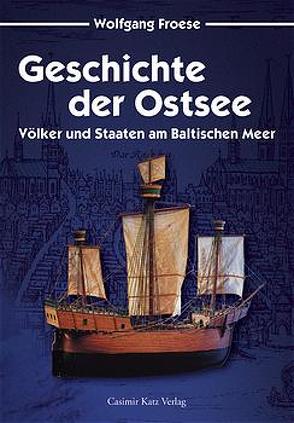 Geschichte der Ostsee von Froese,  Wolfgang