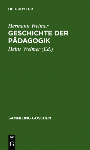 Geschichte der Pädagogik von Weimer,  Heinz, Weimer,  Hermann