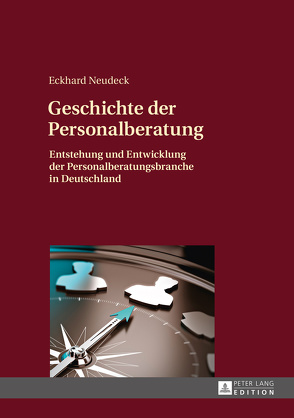 Geschichte der Personalberatung von Neudeck,  Eckhard