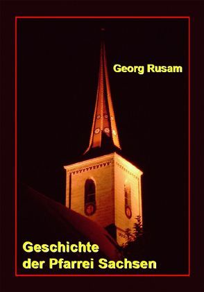 Geschichte der Pfarrei Sachsen (bei Ansbach) und der dazugehörigen Orte. von Rusam,  Georg