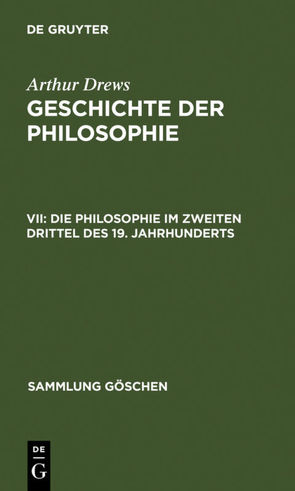 Geschichte der Philosophie / Die Philosophie im zweiten Drittel des 19. Jahrhunderts von Drews,  Arthur