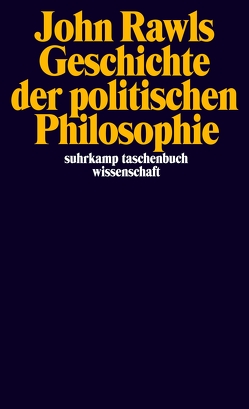 Geschichte der politischen Philosophie von Freeman,  Samuel, Rawls,  John, Schulte,  Joachim