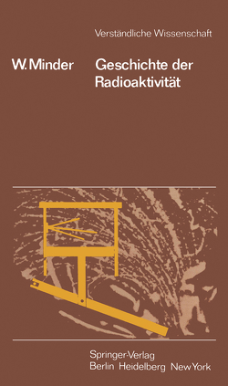 Geschichte der Radioaktivität von Minder,  W.