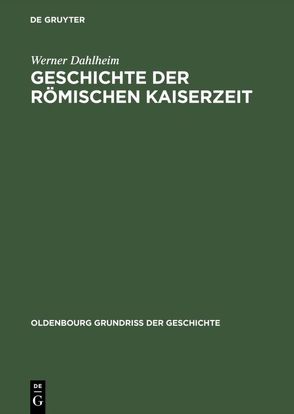 Geschichte der Römischen Kaiserzeit von Dahlheim,  Werner