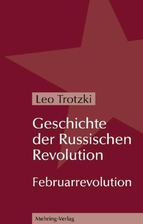 Geschichte der Russischen Revolution von Trotzki,  Leo