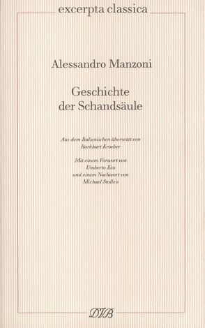 Geschichte der Schandsäule von Eco,  Umberto, Kroeber,  Burkhart, Manzoni,  Alessandro, Stolleis,  Michael