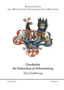 Geschichte der Schencken zu Schweinsberg von Winkel,  Harald