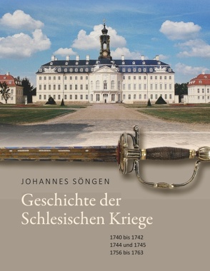 Geschichte der Schlesischen Kriege von Söngen,  Johannes