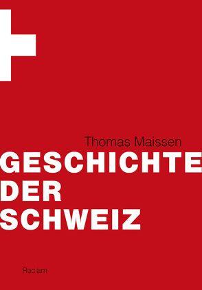 Geschichte der Schweiz von Maissen,  Thomas