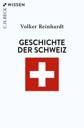 Geschichte der Schweiz von Reinhardt,  Volker