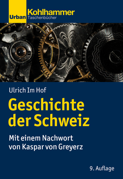 Geschichte der Schweiz von Im Hof,  Ulrich, von Greyerz,  Kaspar