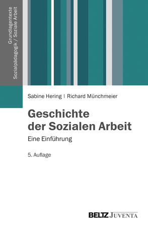 Geschichte der Sozialen Arbeit von Hering,  Sabine, Münchmeier,  Richard