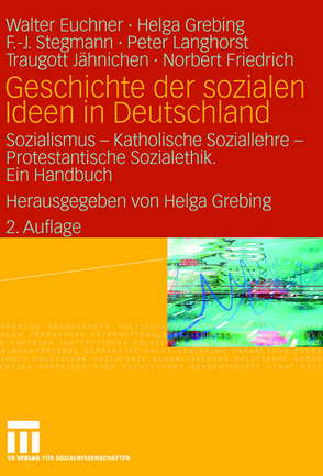 Geschichte der sozialen Ideen in Deutschland von Euchner,  Walter, Friedrich,  Norbert, Grebing,  Helga, Jähnichen,  Traugott, Langhorst,  Peter, Stegmann,  F.-J.