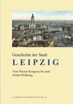 Geschichte der Stadt Leipzig von John,  Uwe, Schötz,  Susanne