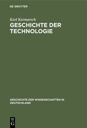 Geschichte der Technologie von Karmarsch,  Karl