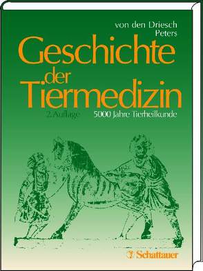 Geschichte der Tiermedizin von Peters,  Joris, von den Driesch,  Angela