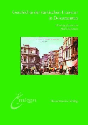 Geschichte der Türkischen Literatur in Dokumenten von Kirchner,  Mark