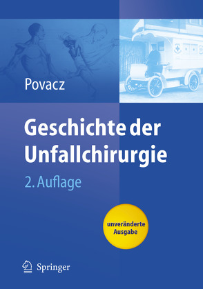 Geschichte der Unfallchirurgie von Povacz,  F.