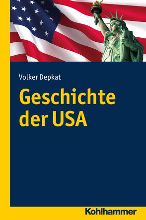 Geschichte der USA von Depkat,  Volker