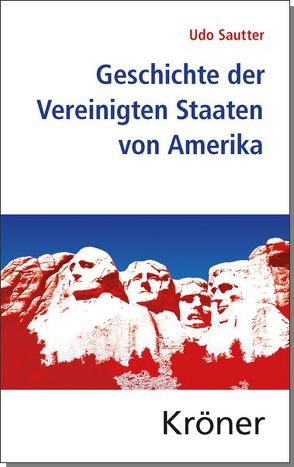 Geschichte der Vereinigten Staaten von Amerika von Sautter,  Udo