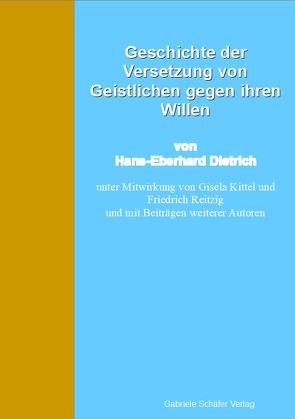 Geschichte der Versetzung von Geistlichen gegen ihren Willen von Dietrich,  Hands-Eberhard, Kittel,  Gisela, Reitzig,  Friedrich