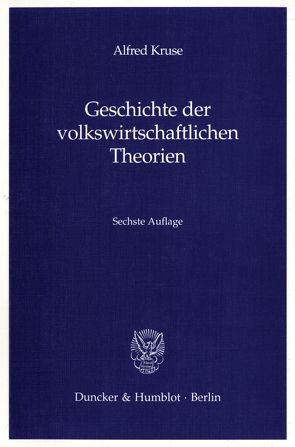 Geschichte der volkswirtschaftlichen Theorien. von Kruse,  Alfred