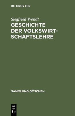 Geschichte der Volkswirtschaftslehre von Wendt,  Siegfried