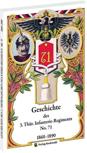 Geschichte des 3. Thüringischen Infanterie-Regiments Nr. 71 1860–1890 von Brachmanski,  Hans-Peter, unbekannt