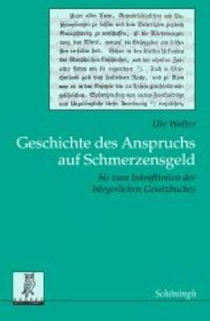 Geschichte des Anspruchs auf Schmerzensgeld von Walter,  Ute