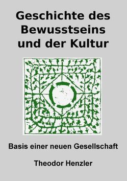 Geschichte des Bewusstseins und der Kultur von Henzler,  Theodor