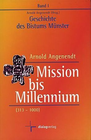 Geschichte des Bistums Münster / Mission bis Millennium von Angenendt,  Arnold, Thissen,  Werner