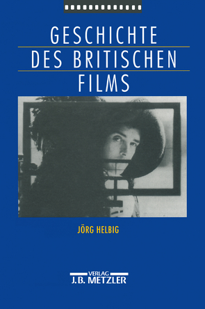 Geschichte des britischen Films von Helbig,  Jörg