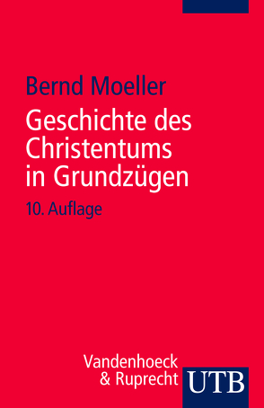 Geschichte des Christentums in Grundzügen von Moeller,  Bernd