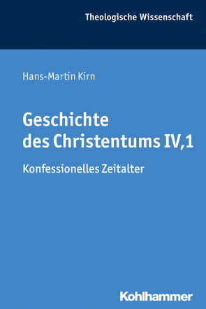 Geschichte des Christentums IV,1 von Beutel,  Albrecht, Jähnichen,  Traugott, Kirn,  Hans-Martin, Ritter,  Adolf Martin, Rüterswörden,  Udo, Schwab,  Ulrich, Stuckenbruck,  Loren T