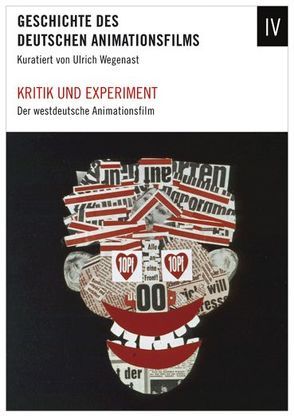 Geschichte des deutschen Animationsfilms / Kritik und Experiment – Der westdeutsche Animationsfilm 1949-1989 von Wegenast,  Ulrich