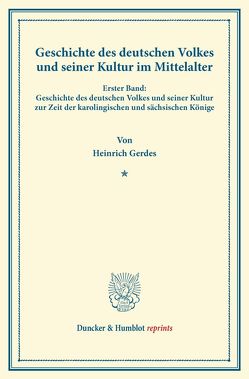 Geschichte des deutschen Volkes und seiner Kultur im Mittelalter. von Gerdes,  Heinrich