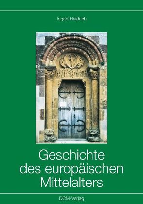 Geschichte des europäischen Mittelalters von Heidrich,  Ingrid