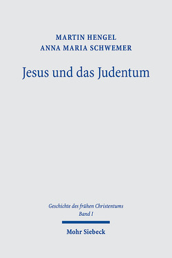 Geschichte des frühen Christentums von Hengel,  Martin, Schwemer,  Anna Maria