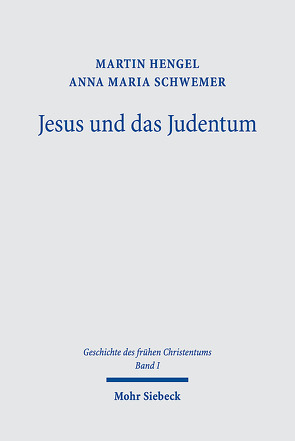 Geschichte des frühen Christentums von Hengel,  Martin, Schwemer,  Anna Maria